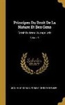Jean-Henri-Samuel Formey, Christian Wolff - Principes Du Droit de la Nature Et Des Gens: Extrait Du Grand Ouvrage Latin; Volume 3
