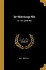 Karl Bartsch - Der Nibelunge Nôt: Th. Text, Erster Theil