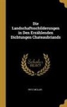 Fritz Muller - Die Landschaftsschilderungen in Den Erzählenden Dichtungen Chateaubriands