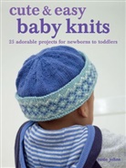 Susie Johns, Johns Susie - Cute & Easy Baby Knits
