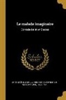Marc-Antoine Charpentier, Camille Saint-Saëns - Le malade imaginaire: Comédie-ballet en 3 actes