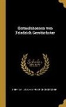 Friedrich Gerstacker, Griffin M. Lovelace - Germelshausen Von Friedrich Gerstächster