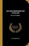Vincenz Chiavacci - Aus Dem Kleinleben Der Großstadt: Wiener Genrebilder