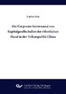 Stephan Benz - Die Corporate Governance von Kapitalgesellschaften der öffentlichen Hand in der Volksrepublik China
