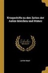 Albert Tenne - Kriegschiffe Zu Den Zeiten Der Aaten Griechen Und Römer