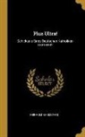 Reinhold Baumstark - Plus Ultra!: Schicksale Eines Deutschen Katholiken 1869-1882