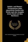 Karl Theodor Musculus, Friedrich Wilhelm Riemer - Inhalts- Und Namen-Verzeichnisse Ueber Sämmtliche Goethe'sche Werke Nach Der Ausgabe Letzter Hand Und Dem Nachlasse