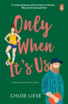 Chloe Liese - Only When It's Us