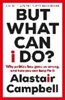 Alastair Campbell - But What Can I Do?