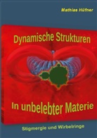 Mathias Hüfner - Dynamische Strukturen in unbelebter Materie