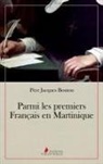 Jacques Bouton - Parmi les premiers Français en Martinique