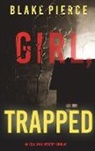 Blake Pierce - Girl, Trapped (An Ella Dark FBI Suspense Thriller-Book 8)