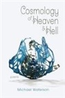 Michael Waterson - Cosmology of Heaven and Hell