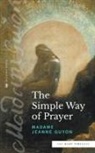 Madame Jeanne Guyon - The Simple Way of Prayer (Sea Harp Timeless series)