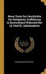Alexander Reifferscheid - Neun Texte Zur Geschichte Der Religiösen Aufklärung in Deutschland Während Des 14. Und 15. Jahrhunderts