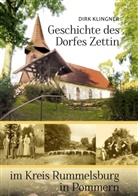 Dirk Klingner - Geschichte des Dorfes Zettin im Kreis Rummelsburg in Pommern