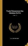 Auguste Perdonnet - Traité Élémentaire Des Chemins De Fer; Volume 2