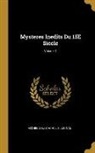 Michel Louis Achille Jubinal - Mysteres Inedits Du 15E Siecle; Volume 1