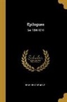 Remy De Gourmont - Epilogues: Ser. 1899-1910