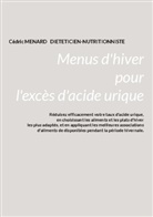 Cédric Menard - Menus d'hiver pour l'excès d'acide urique.