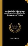 Anton Baumstark - Ausführliche Erläuterung Des Allgemeinen Theiles Der Germania Des Tacitus