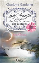 Charlotte Gardener - Lady Arrington und der dunkle Schatten des Mondes