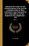 Louis Condé - Memoires de Condé, servant d'éclarcissement et de preuves à l'histoire de M. de Thou, contenant ce qui s'est passé de plus mémorable en Europe. ... Au