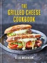 Becks Wilkinson - The Grilled Cheese Cookbook