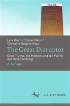 KOCH, Lars Koch, Tobias Nanz, Christina Rogers - The Great Disruptor