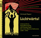 Christoph Wagner - Lichtwärts!