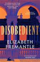 E C Fremantle, Elizabeth Fremantle - Disobedient