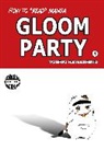 Dave Dwonch, Corey Kalman, Yoshio Kawashima, Brockton McKinney, Christian Moran - How to Read Manga: Gloom Party Volume 1