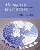 John Allen - Me and the Biospheres