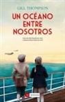 Gill Thompson - Un Océano Entre Nosotros