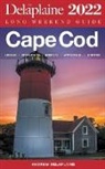 Andrew Delaplaine - Cape Cod - The Delaplaine 2022 Long Weekend Guide