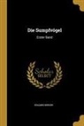 Eduard Breier - Die Sumpfvögel: Erster Band