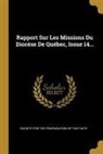 Society For The Propagation Of The Faith - Rapport Sur Les Missions Du Diocèse de Québec, Issue 14