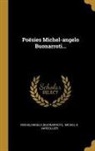 Michelangelo Buonarroti, Michel a. Varcollier - Poësies Michel-Angelo Buonarroti