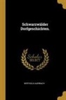 Berthold Auerbach - Schwarzwälder Dorfgeschichten