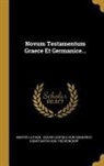Martin Luther, Konstantin von Tischendorf, Oscar Leopold von Gebhardt - Novum Testamentum Graece Et Germanice