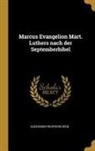 Alexander Reifferscheid - Marcus Evangelion Mart. Luthers Nach Der Septemberbibel
