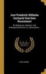 Hans Zimmer - Just Friedrich Wilhelm Zachariä Und Sein Renommist: Ein Beitrag Zur Litteratur- Und Kulturgeschichte Des 18. Jahrhunderts