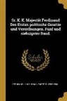 Holy Roman Emperor Ferdinand I. - Sr. K. K. Majestät Ferdinand Des Ersten Politische Gesetze Und Verordnungen. Fünf Und Siebzigster Band