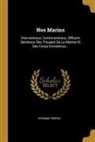 Etienne Trefeu, Étienne Tréfeu - Nos Marins: Vice-Amiraux, Contre-Amiraux, Officers Généraux Des Troupes de la Marine Et Des Corps Entretenus
