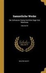 Walter Scott - Sammtliche Werke: Der Schwarze Zwerg Und Eine Sage Von Montrose; Volume 20