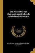 Johann Friedrich Salomon Kaltwasser, Plutarchus - Des Plutarchus Von Chäroneia Vergleichende Lebensbeschreibungen