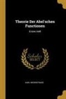 Karl Weierstrass - Theorie Der Abel'schen Functionen: Erstes Heft