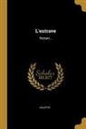Colette - L'Entrave: Roman