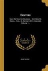 Jean Racine - Oeuvres: Suivi de Oeuvres Diverses... Enrichies de Notes... Par J.-B. Santerre Et H. Gravelot, Volume 1
