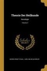 Georg Ernst Stahl, Karl Wilhelm Ideler - Theorie Der Heilkunde: Nosologie; Volume 3